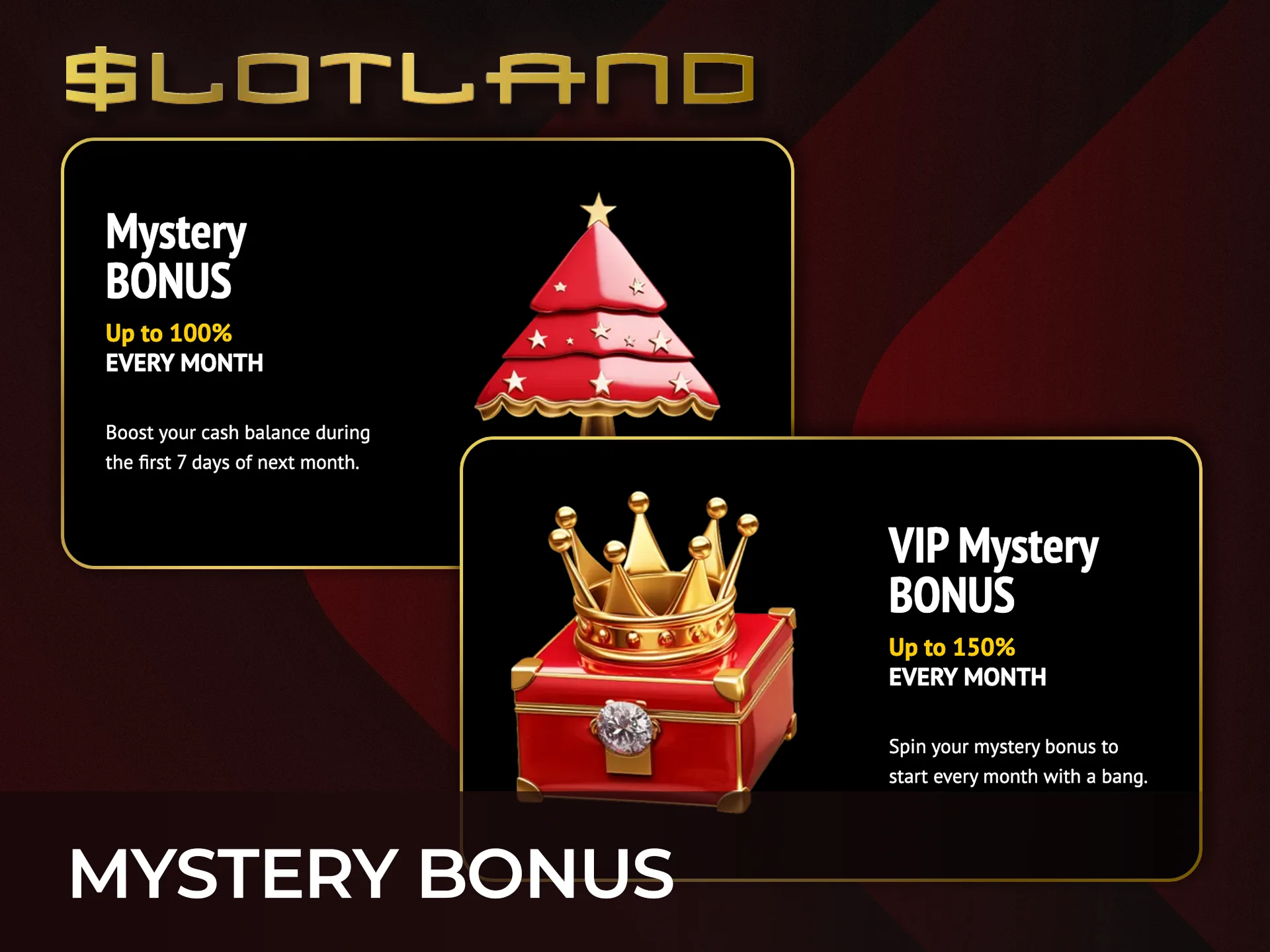 Discover your Slotland mystery bonus and start playing.