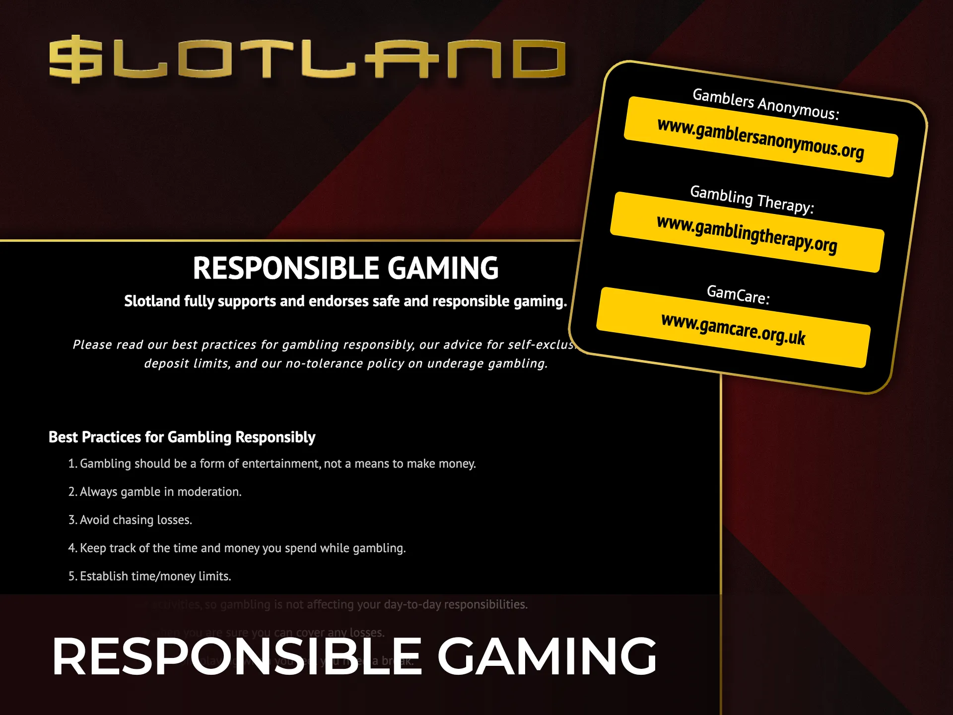 Practice responsible gaming at Slotland Casino and play safely today.