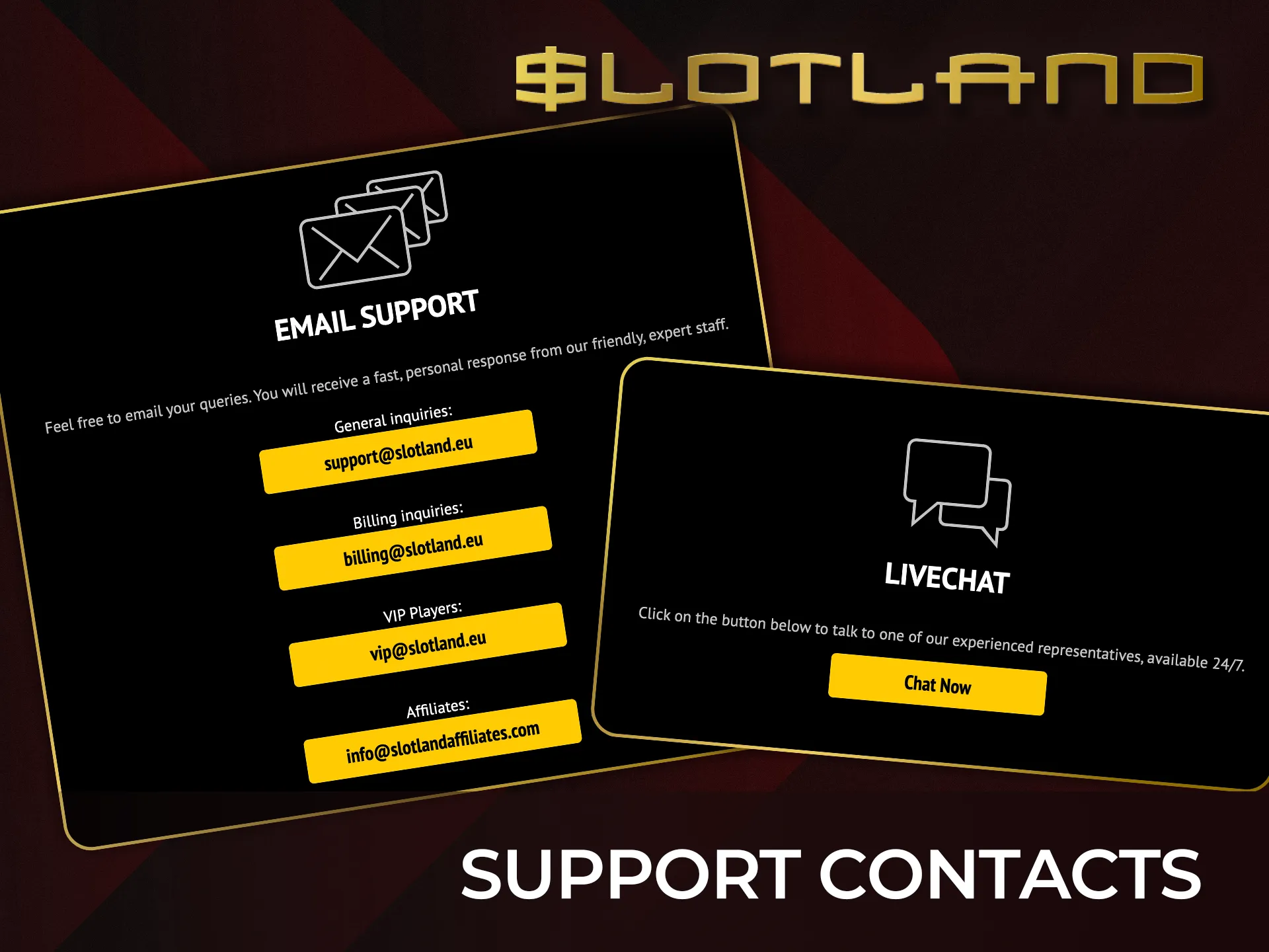 Get help from Slotland support team and solve your issues quickly.