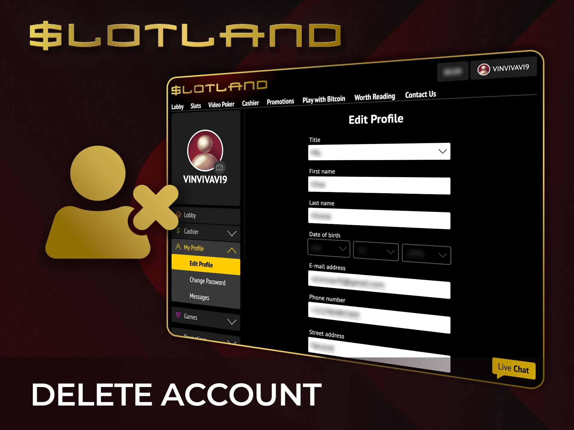 Delete your Slotland account securely if you no longer wish to play.