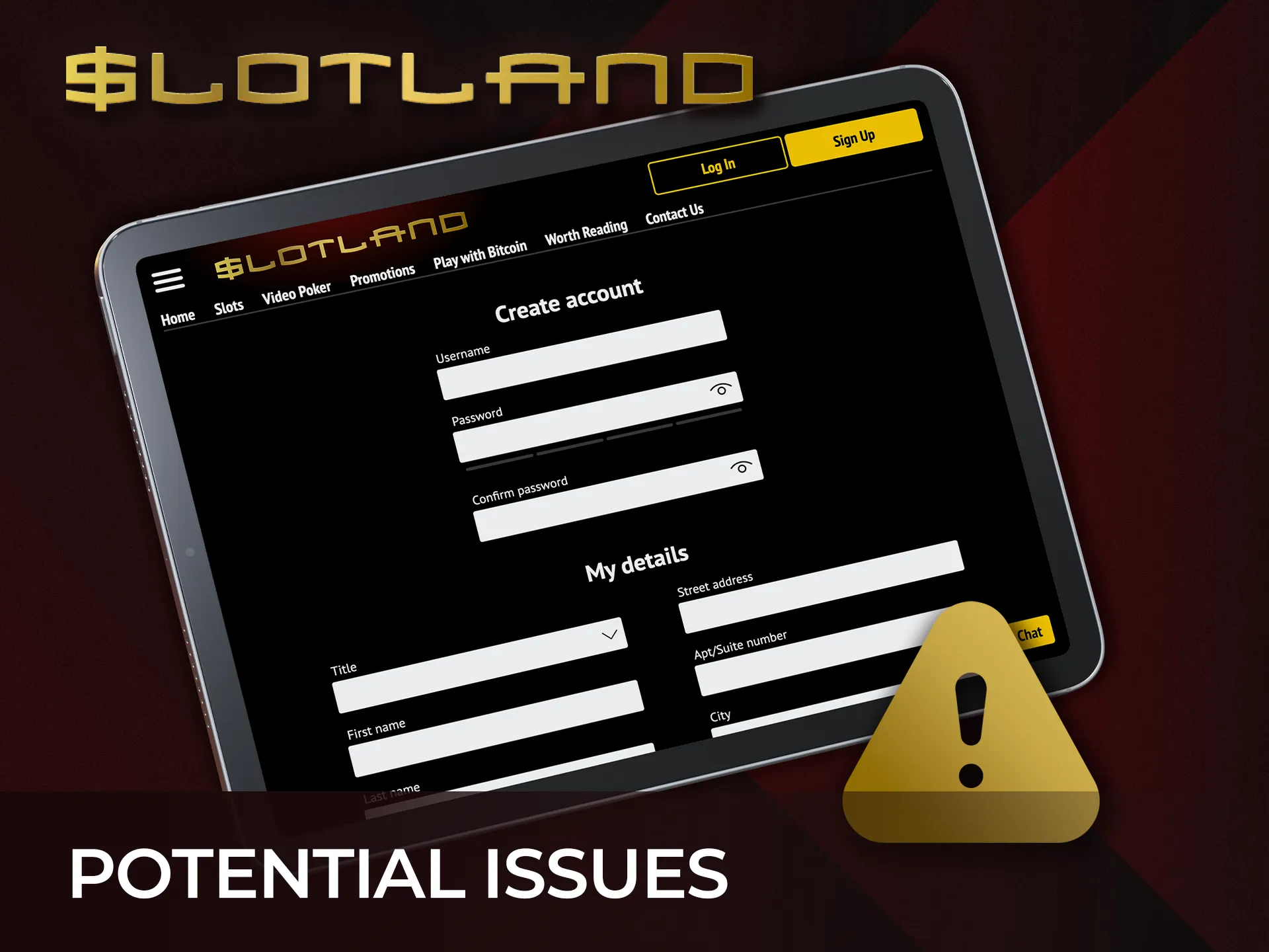 Solve any registration issues quickly and join Slotland without interruptions.