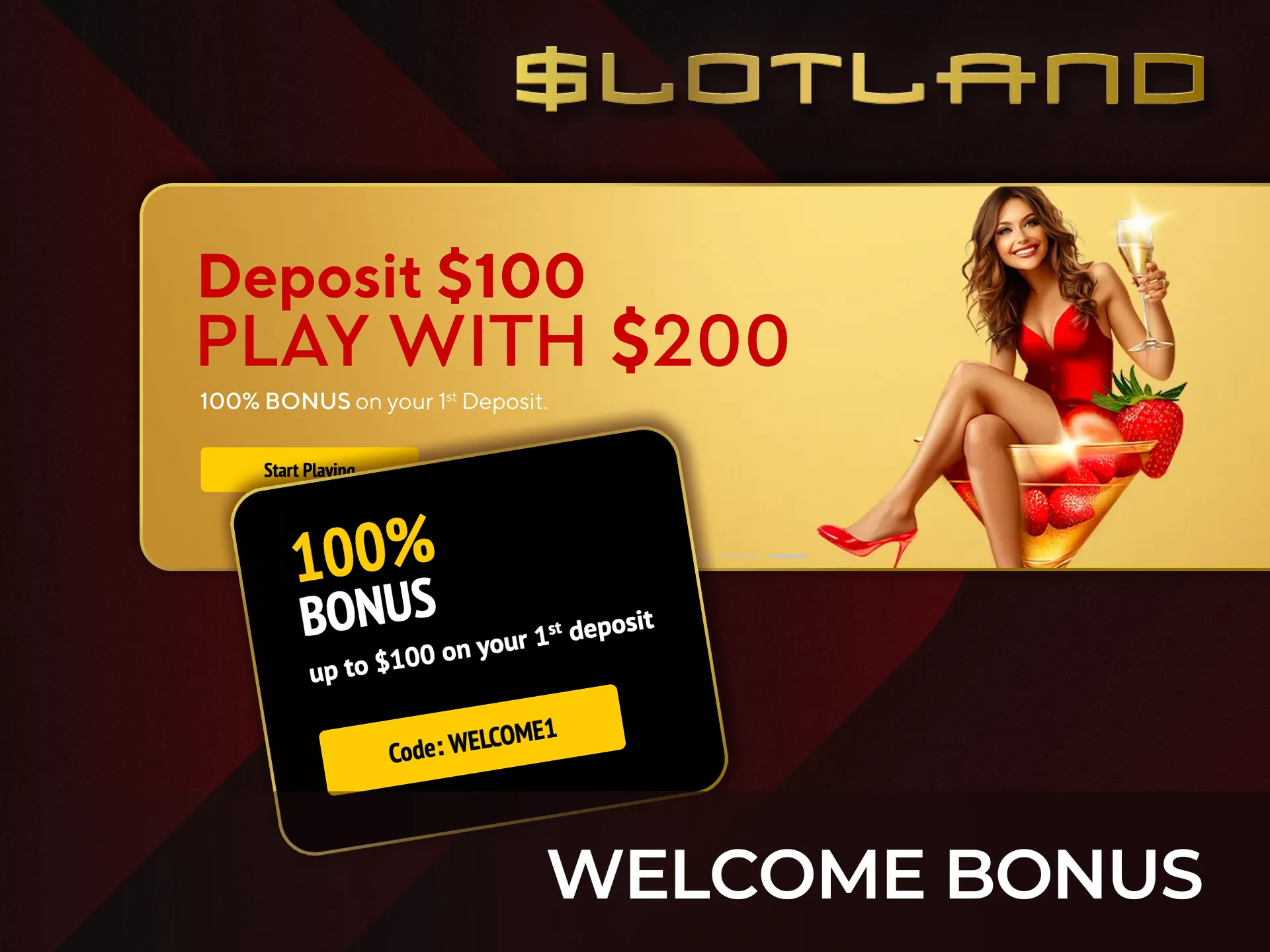 Register at Slotland now and claim your exclusive welcome bonus to boost your first deposit.